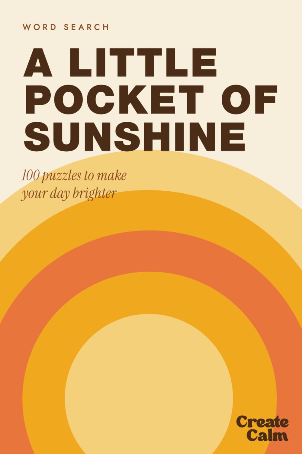 Pretty Pocket Word Search: A Little Pocket of Sunshine - 4x6 Compact Travel Size Puzzle Book